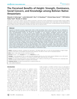 The perceived benefits of height: strength, dominance, social concern, and knowledge among Bolivian native Amazonians.