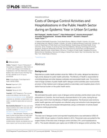 Costs of Dengue Control Activities and Hospitalizations in the Public Health Sector during an Epidemic Year in Urban Sri Lanka.