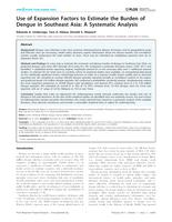 Use of expansion factors to estimate the burden of dengue in Southeast Asia: a systematic analysis.