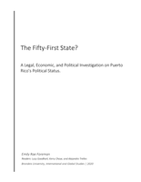 The Fifty-First State?: A Legal, Economic, and Political Investigation on Puerto Rico's Political Status	