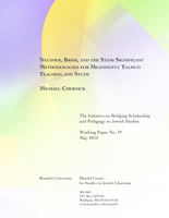 Neusner, Brisk, and the Stam: Significant Methodologies for Meaningful Talmud Teaching and Study