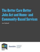 The Better Care Better Jobs Act and Home-and Community-Based Services