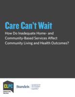 Care Can't Wait: How Do Inadequate Home- and Community-Based Services Affect Community Living and Health Outcomes?