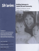 Sh'arim: Building Gateways to Jewish Life and Community. A Report on Boston's Jewish Family Educator Initiative