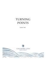 Turning Points - Lesson Two: Cascading Lives Digital Toolkit