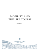 Mobility and the Life Course - Lesson One: Cascading Lives Digital Toolkit
