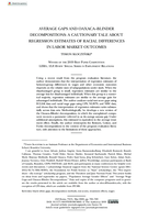 Average Gaps and Oaxaca-Blinder Decompositions: A Cautionary Tale about Regression Estimates of Racial Differences in Labor Market Outcomes