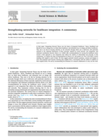 “Strengthening Networks for Healthcare Integration: A Commentary,” Social Science and Medicine.