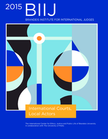 International Courts, Local Actors (report of the 2015 Brandeis Institute for International Judges)