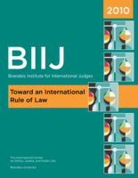 Toward an International Rule of Law (report of the 2010 Brandeis Institute for International Judges)