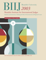 Defining the Role of International and Regional Courts Including Report on Ethics Guidelines (report of the 2003 Brandeis Institute for International Judges)