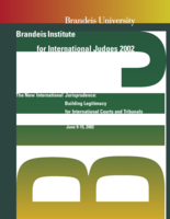 The New International Jurisprudence: Building Legitimacy for International Courts and Tribunals (report of the 2002 Brandeis Institute for International Judges)