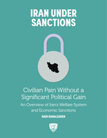 Civilian Pain Without a Significant Political Gain: An Overview of Iran's Welfare System and Economic Sanctions