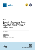 Deceptive Debauchery: Secret Marriage and the Challenge of Legalism in Muslim-Minority Communities