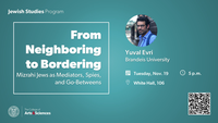 From Neighboring to Bordering: Mizrahi Jews as Mediators, Spies, and Go-Betweens