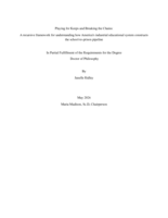 “Playing for Keeps & Breaking the Chain:  Understanding the Construction of the School-to-Prison Pipeline within America's Industrial Educational System and the Advocacy for a Social Determinants of Health Framework in K-12 Education